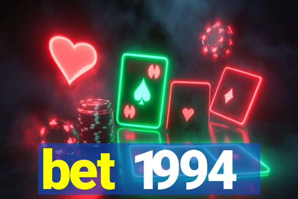 bet 1994